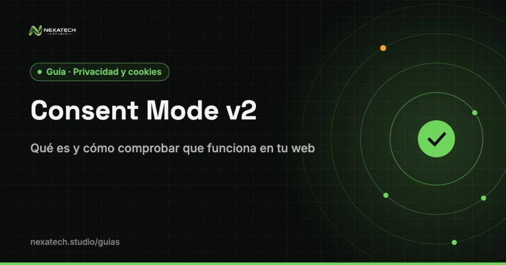 Consent mode v2: Consent Mode v2: qué es y cómo comprobar que funciona en tu web