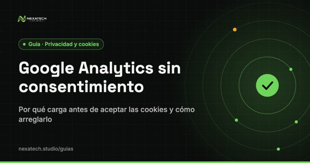Google analytics sin consentimiento: Google Analytics sin consentimiento: por qué carga antes de aceptar las cookies y cómo arreglarlo