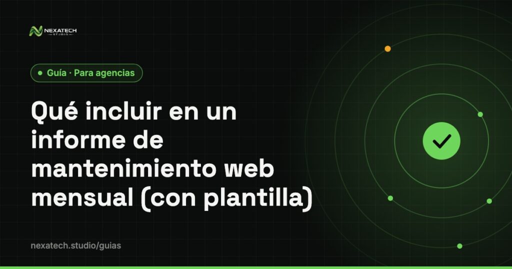 Informe de mantenimiento web: Qué incluir en un informe de mantenimiento web mensual (con plantilla)