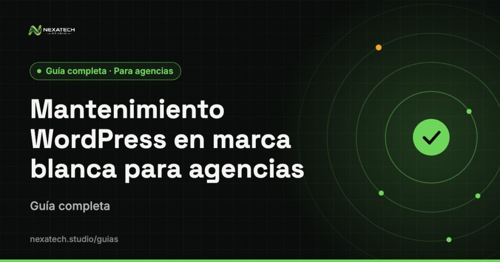Mantenimiento wordpress marca blanca: Mantenimiento WordPress en marca blanca para agencias: guía completa