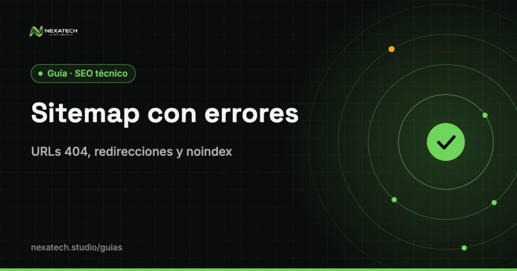 Sitemap con errores: Sitemap con errores: URLs 404, redirecciones y noindex