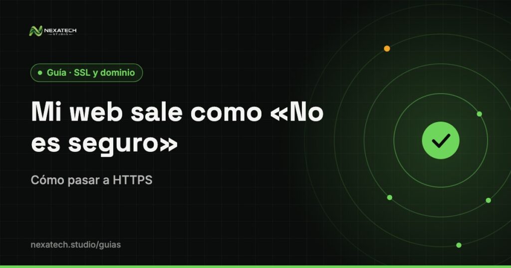 No es seguro: Mi web sale como No es seguro: cómo pasar a HTTPS